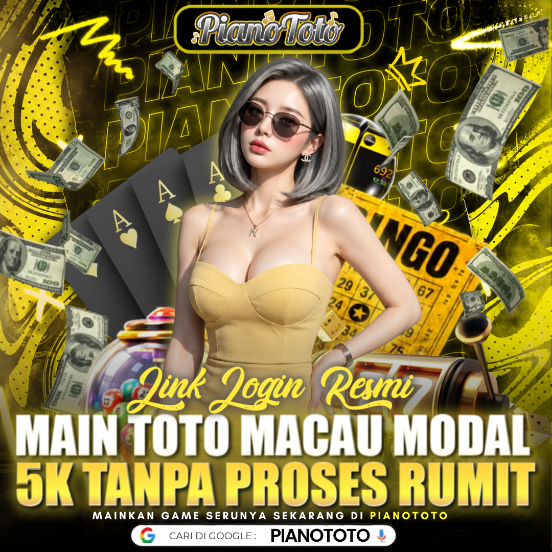PIANOTOTO | Link Akses Cepat Situs Toto  Macau Tanpa Kendala 24 Jam