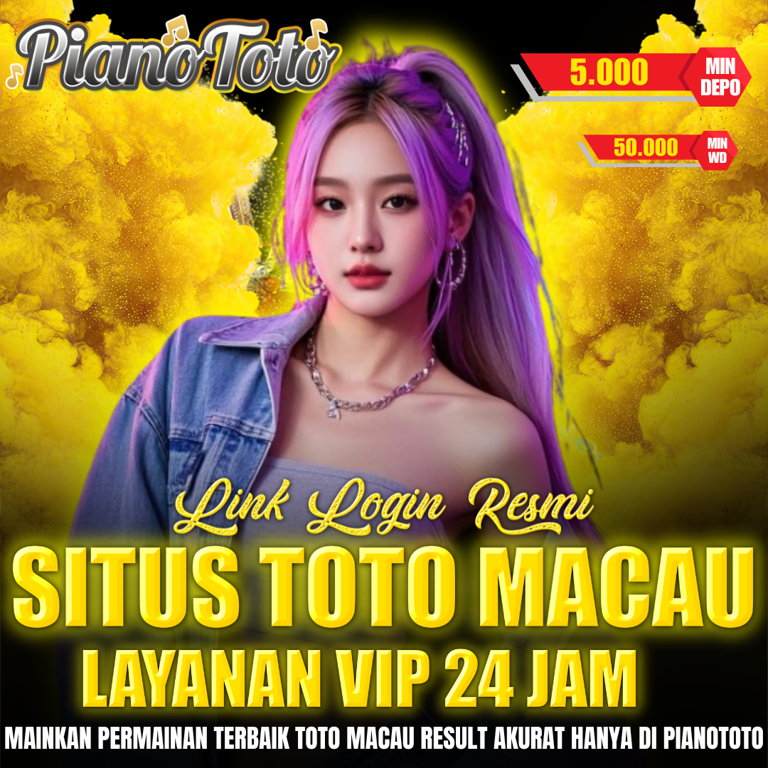 PIANOTOTO | Link Situs Toto Macau Layanan Vip 24 Jam Akurat